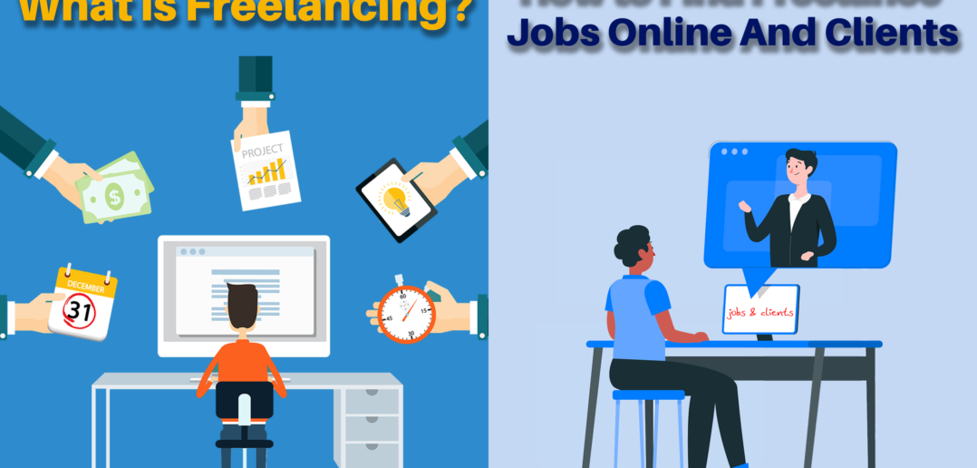 What is Freelancing? How to Find Freelance Jobs Online and Clients